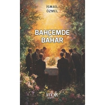 Bahçemde Bahar / İsmail Özmel
