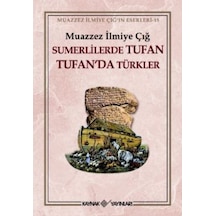 Sumerlilerde Tufan Tufan’Da Türkler