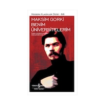 Benim Üniversitelerim - Maksim Gorki - İş Bankası Kültür Yayınları