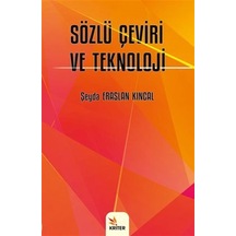 Sözlü Çeviri ve Teknoloji - Şeyda Eraslan Kıncal - Kriter