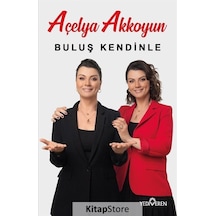 Buluş Kendinle - Açelya Akkoyun - Yediveren Yayınları