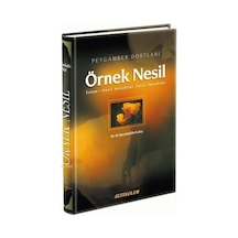 Peygamber Dostları Örnek Nesil İslamı Nasıl Anladılar Nasıl Yaş