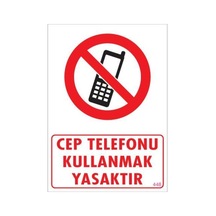 Cep Telefonu Kullanma Uyarı Levhası 25x35 Kod:448 - Elwm-291726