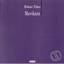Mavikara - Hakan Toker (yapı Kredi Yayınları Şiir Dizisi)