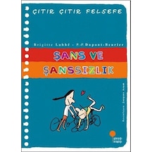 Şans ve Şanssızlık-Çıtır Çıtır Felsefe - Brigitte Labbe -  P. - F. Dupont-Beurier - Günışığı Kitaplığı