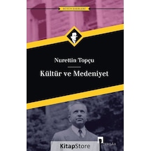 Kültür Ve Medeniyet / Nurettin Topçu