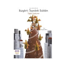 Rüzgarlı Tepedeki Dükkan - Saklı Dünya Hikayeleri - Tuğba Coşkuner - Cezve Çocuk