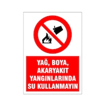 Akaryakıt Yangında Su Kullanmayın, İsg Uyarı Levhası