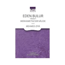 Eden Bulur Yahut Merhametsiz Bir Valide / Mehmed Ziya