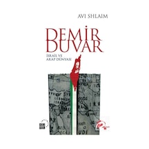 Demir Duvar-İsrail ve Arap Dünyası - Avi Shlaim - Küre Yayınları