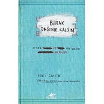 Bırak Dağınık Kalsın: Kaza Ve Hatalar Kılavuzu