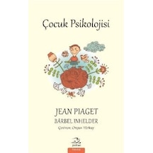 Çocuk Psikolojisi - Jean Piaget -  Barbel Inhelder - Pinhan Yayıncılık