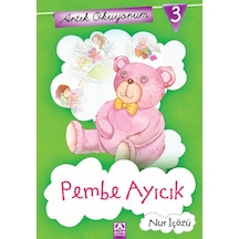Artık Okuyorum 3 - Pembe Ayıcık - Nur İçözü - Altın Kitaplar