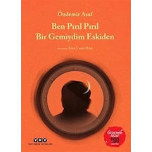Ben Pırıl Pırıl Bir Gemiydim Eskiden: Özdemir Asaf 100 Yaşında