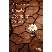 Köpekli Çocuklar Gecesi - Oya Baydar - Can Yayinlari