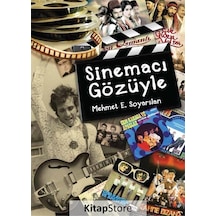 Sinemacı Gözüyle / Mehmet E. Soyarslan