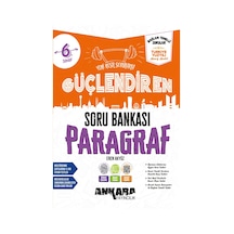 Ankara Yayınevi 6. Sınıf Güçlendiren Paragraf Soru Bankası
