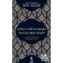 Esma-i Hüsnadaki Manaların Keşfi / Muhyiddin İbn Arabi
