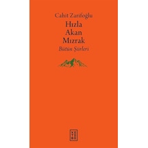 Hızla Akan Mızrak / Cahit Zarifoğlu