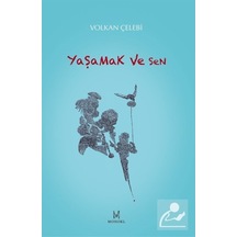 Yaşamak ve Sen - Volkan Çelebi - Monokl