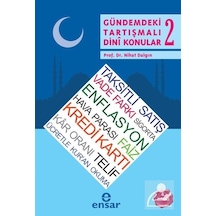 Gündemdeki Tartışmalı Dini Konular 2  - Nihat Dalgın  - Ensar Neşriyat