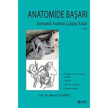 Anatomide Başarı: Sistematik Anatomi Çalışma Kitabı / Prof. Dr...