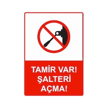 Tamir Var Şalteri Açma İsg Uyarı Levhası Pvc A3 30x42 Cm