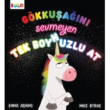 Gökkuşağını Sevmeyen Tek Boynuzlu At - Emma Adams - Eolo