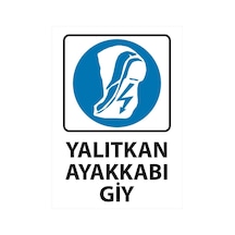 Yalıtkan Ayakkabı Giy 35 Cm X 25 Cm Sticker Uyarı Levhası Beyaz - Mavi