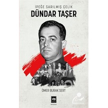 İpeğe Sarılmış Çelik Dündar Taşer / Ömer Burak Sert