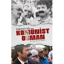 Komünist Osman & Bir Yerel Devrim Öyküsü / Gökmen Ulu