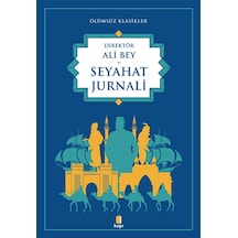 Seyahat Jurnali - Ölümsüz Klasikler - Ali Beyaz - Kapı Yayınları