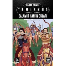 Balamir Hanın Okları: Temirkut-4 - Hasan Erimez - Ötüken Neşriyat