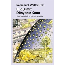 Bildiğimiz Dünyanın Sonu  - Immanuel Wallerstein  - Metis Yayınları