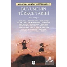 Büyümenin Türkçe Tarihi / Murathan Mungan