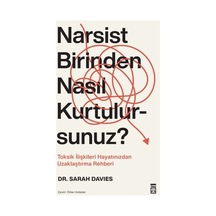 Narsist İlişkilerden Kurtulma Yöntemleri - Rehber