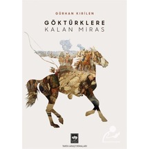 Göktürklere Kalan Miras / Gürhan Kırilen 9786254081781