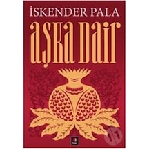 Aşka Dair - İskender Pala - Kapı Yayınları