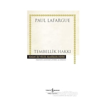 Tembellik Hakkı - Paul Lafargue - İş Bankası Kültür Yayınları
