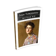 Mutsuz Kız - İvan Turgenyev - Maviçatı (dünya Klasikleri)