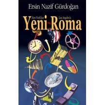 New York'tan Los Angeles'e Yeni Roma  - Ersin Nazif  - İz Yayıncılık