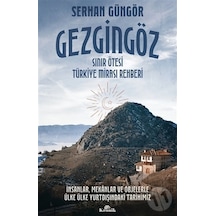 Gezgingöz: Sınır Ötesi Türkiye Mirası Rehberi - Serhan Güngör - Kronik Kitap