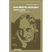 İvan İllich ile Söyleşiler  -  David Cayley  -  Yeni İnsan Yayınevi