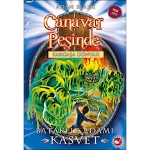 Canavar Peşinde 34 - Bataklık Adamı Kasvet - Adam Blade - Beyaz Balina Yayınları