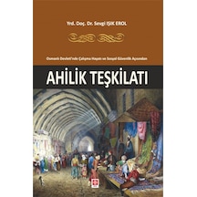 Ahilik Teşkilatı - Sevgi Işık Erol - Ekin Basım Yayın
