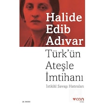 Türk'ün Ateşle İmtihanı - Halide Edib Adıvar - Can Yayınları