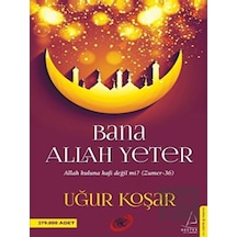 Bana Allah Yeter -  Uğur Koşar -  Destek Yayınları