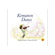 Kemanın Dansı - Kathy Stinson -  Dusan Petricic - Kuraldışı Yayınları