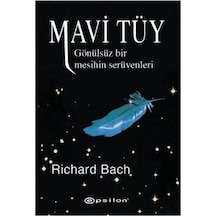 Mavi Tüy - Gönülsüz Bir Mesihin Serüvenleri - Richard Bach - Epsilon Yayınevi