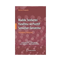 Madde Testlerini Yanıltma Ve Pozitif Sonuçları Savunma Toksikolog Yaklaşımı